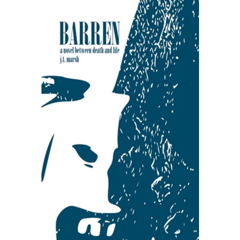 Barren: A Novel Between Death and Life (General Paperback) Paperback, J.T. Marsh