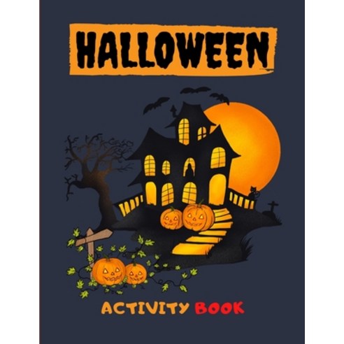 Halloween Activity Book: 8.5 x 11 in(21.59 x 27.94 cm) 62 pages .Halloween maze book Paperback, Independently Published