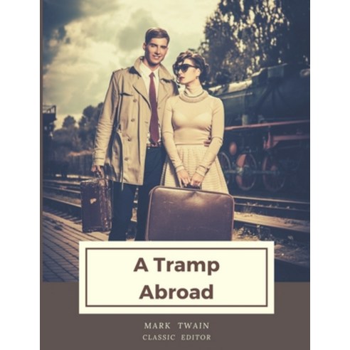 Tramp Abroad: with original illustrated Paperback, Independently Published, English, 9798720320645