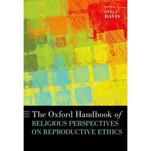(영문도서) The Oxford Handbook of Religious Perspectives on Reproductive Ethics Hardcover, Oxford University Press, USA, English, 9780190633202