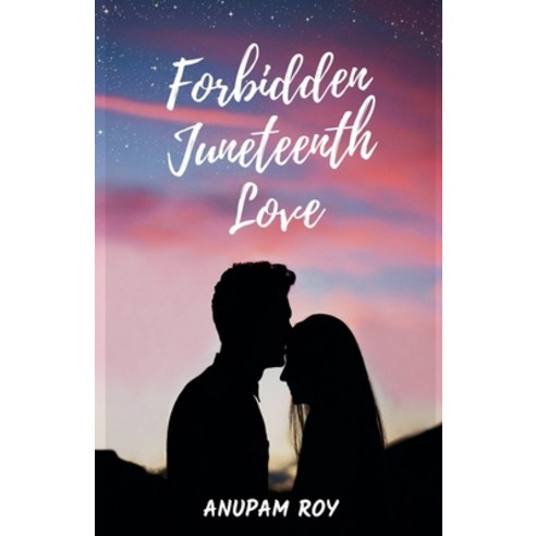 (영문도서) Forbidden Juneteenth Love Paperback, Anupam Roy, English, 9798227158055