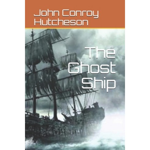 The Ghost Ship Paperback, Independently Published, English, 9798693583092