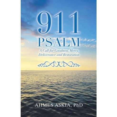 911 Psalm: A Call for Goodness Mercy Deliverance and Restoration Paperback, Balboa Press