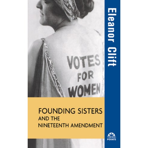 (영문도서) Founding Sisters and the Nineteenth Amendment Hardcover, Wiley (TP), English, 9780471426127