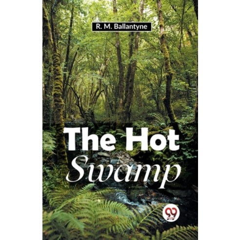 (영문도서) The Hot Swamp Paperback, Double 9 Books, English, 9789359395814