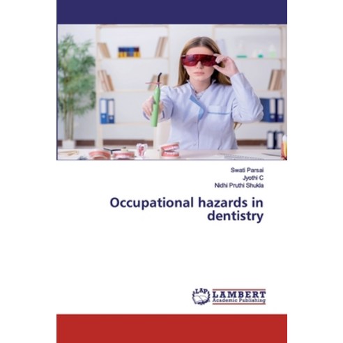 Occupational hazards in dentistry Paperback, LAP Lambert Academic Publishing