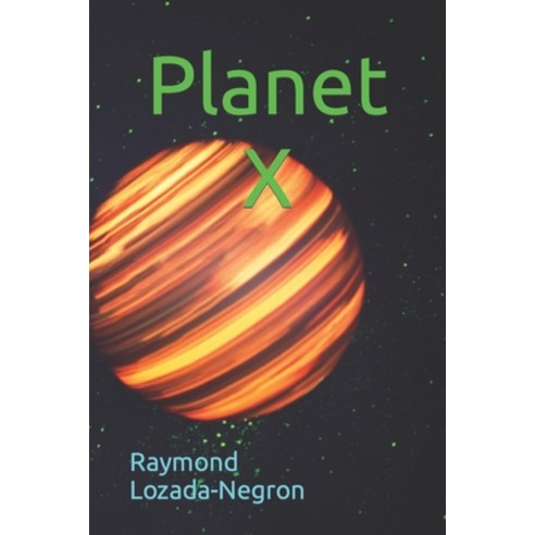 (영문도서) Planet X Paperback, Independently Published, English, 9798755835107