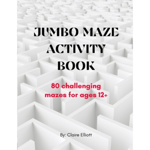 (영문도서) Jumbo Maze Activity Book (80 Challenging Mazes with Solutions) Paperback, Independently Published, English, 9798472846622