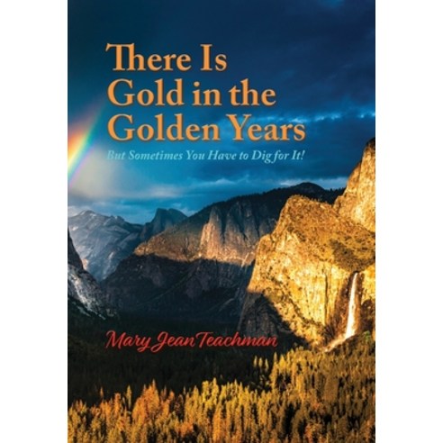 (영문도서) There is Gold in the Golden Years: A Memoir Hardcover, Two Sisters Writing and Pub..., English, 9781956879100