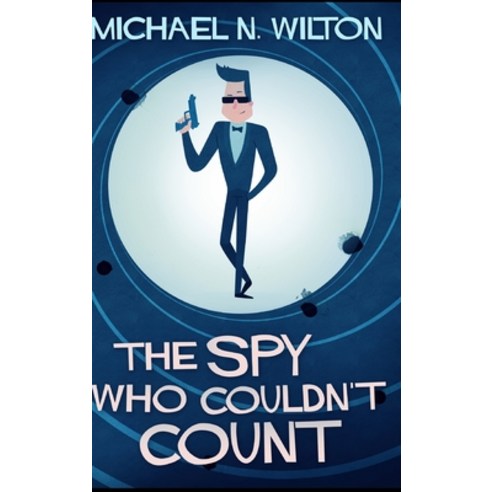 The Spy Who Couldn''t Count Hardcover, Blurb