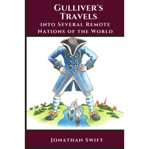 Gulliver''s Travels into several remote nations of the world: With original illustrated Paperback, Independently Published, English, 9798727237656