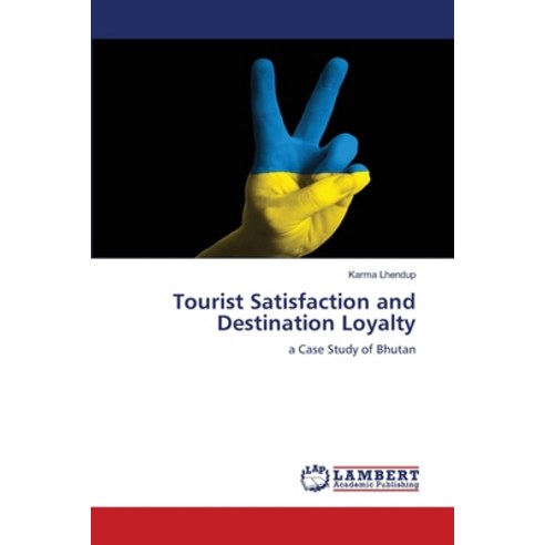 (영문도서) Tourist Satisfaction and Destination Loyalty Paperback, LAP Lambert Academic Publis..., English, 9786207485932