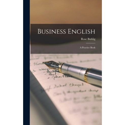 (영문도서) Business English: A Practice Book Hardcover, Legare Street Press, English, 9781018371474