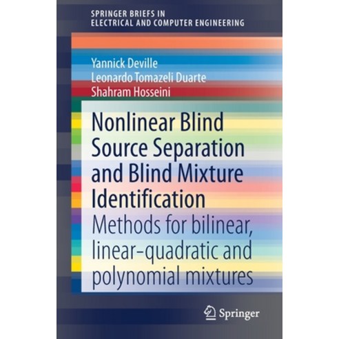 Nonlinear Blind Source Separation and Blind Mixture Identification: Methods for Bilinear Linear-Qua... Paperback, Springer, English, 9783030649760