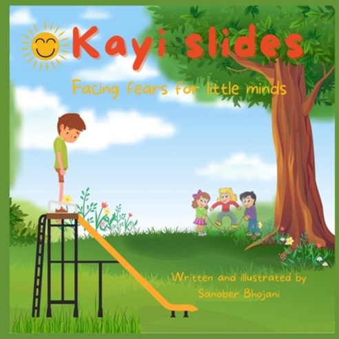 Kayi Slides: Facing fears for little minds Paperback, Independently Published, English, 9798719567204