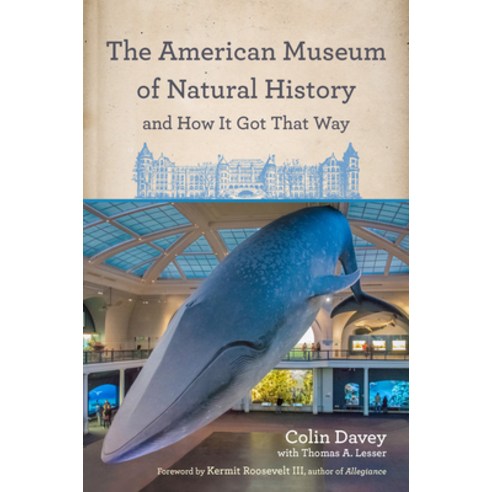 The American Museum of Natural History and How It Got That Way Paperback, Fordham University Press, English, 9780823289639