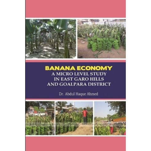 (영문도서) Banana Economy a Micro Level Study in East Garo Hills and Goalpara District Paperback, Lulu.com, English, 9781387315109