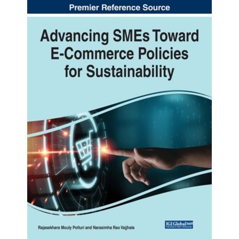 (영문도서) Advancing SMEs Toward E-Commerce Policies for Sustainability Paperback, IGI Global, English, 9781668457283