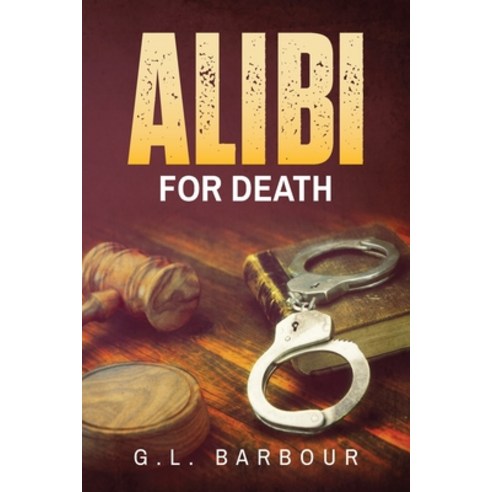 (영문도서) Alibi For Death Paperback, Author Reputation Press, LLC, English, 9798888534557