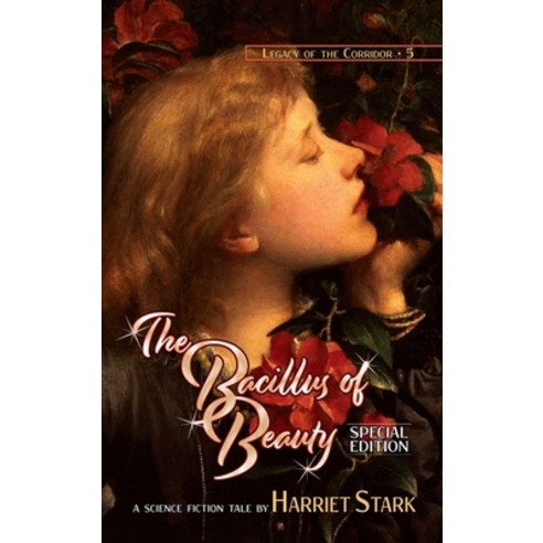 (영문도서) The Bacillus of Beauty Hardcover, Hemelein Publications, English, 9781642780574