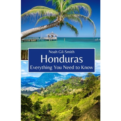 (영문도서) Honduras: Everything You Need to Know Paperback, Independently Published, English, 9798323469567