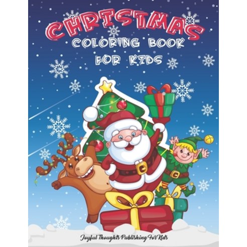 Christmas Coloring Book for Kids: Christmas Coloring book for boys and girls ages 4-8 for Toddlers ... Paperback, Independently Published, English, 9798577066321