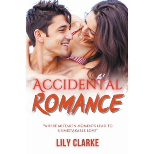 (영문도서) Accidental Romance Paperback, Lily Clarke, English, 9798224373109