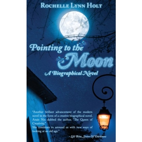 Pointing to The Moon: A Biographical Epistolary Novel Hardcover, Rustik Haws LLC