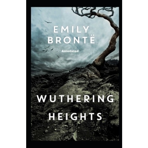 (영문도서) Wuthering Heights Annotated Paperback, Independently Published, English, 9798709791732