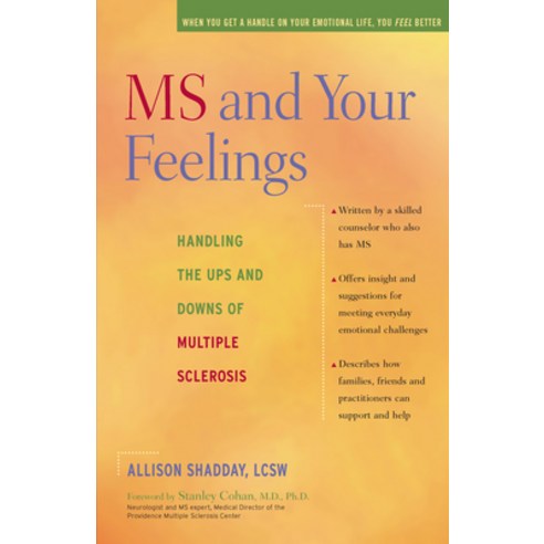 (영문도서) MS and Your Feelings: Handling the Ups and Downs of Multiple Sclerosis Paperback, Hunter House Publishers, English, 9780897934893