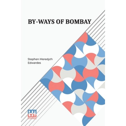 (영문도서) By-Ways Of Bombay Paperback, Lector House, English, 9789356145580