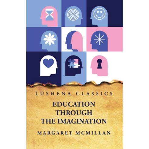 (영문도서) Education Through the Imagination Paperback, Lushena Books, English, 9798890960481