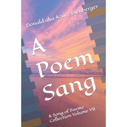(영문도서) A Poem Sang: A Song of Poems Collection Volume VII Paperback, Independently Published, English, 9798521970155