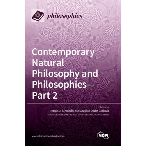 Contemporary Natural Philosophy and Philosophies - Part 2 Hardcover, Mdpi AG, English, 9783039435357