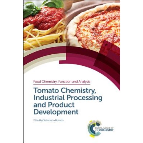 Tomato Chemistry Industrial Processing and Product Development Hardcover, Royal Society of Chemistry