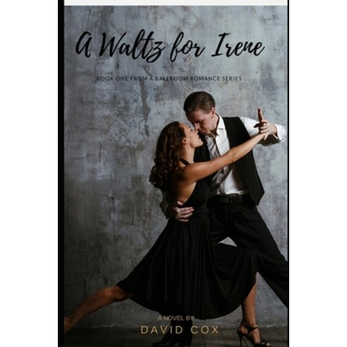 A Waltz for Irene Paperback, Independently Published, English, 9781657681651