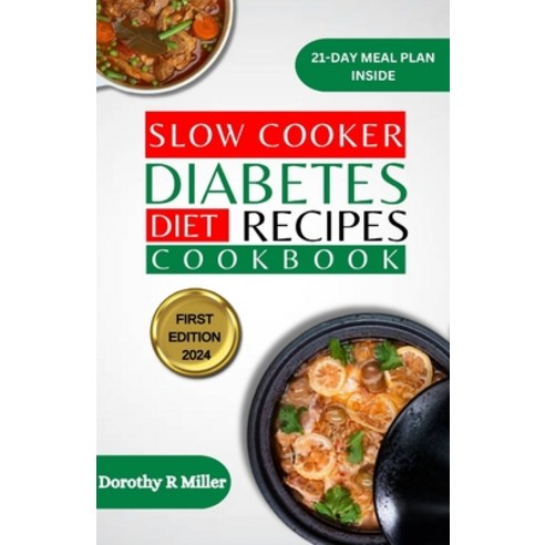 (영문도서) Slow Cooker Diabetes Diet Recipes Cookbook: 1500 Days of Easy Cooking With Recipes to Help Ma... Paperback, Independently Published, English, 9798876864772