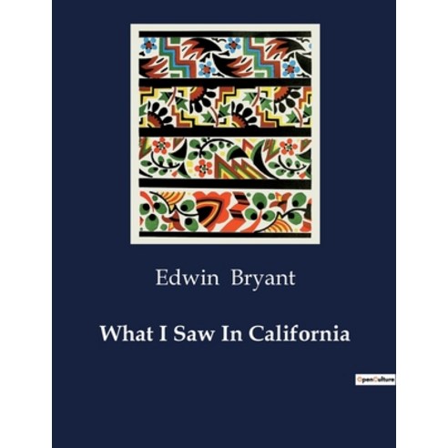 (영문도서) What I Saw In California Paperback, Culturea, English, 9791041982837
