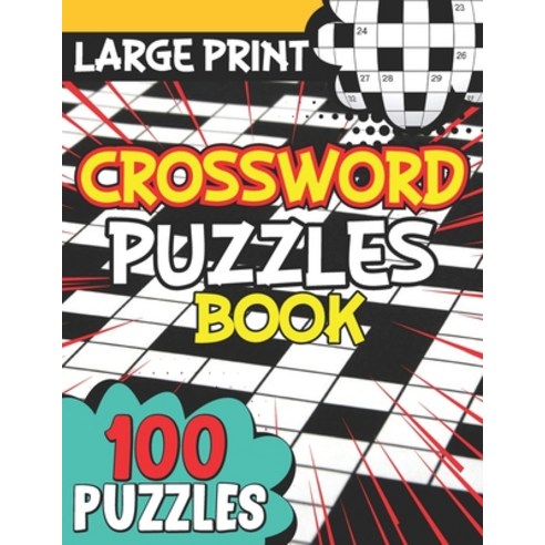 (영문도서) Large Print Crossword Puzzles Book 100 Puzzles: Fun Crossword Puzzle Book For Anyone Crosswo... Paperback, Independently Published, English, 9798418691774