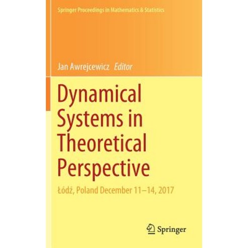 (영문도서) Dynamical Systems in Theoretical Perspective: Lód&#378; Poland December 11 -14 2017 Hardcover, Springer, English, 9783319965970