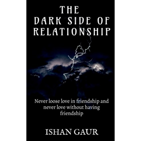 (영문도서) The dark side of relationship Paperback, Notion Press, English, 9781646780679