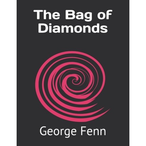 The Bag of Diamonds Paperback, Independently Published, English, 9798725337723