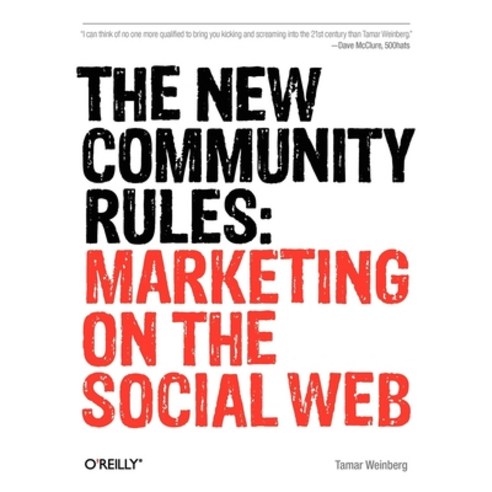 (영문도서) The New Community Rules: Marketing on the Social Web Paperback, O''Reilly Media