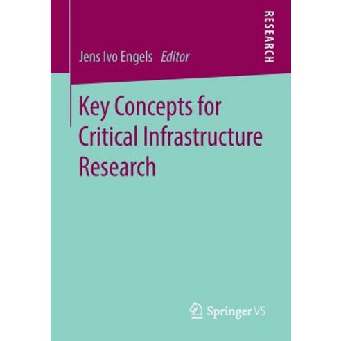 Key Concepts for Critical Infrastructure Research Paperback, Springer vs