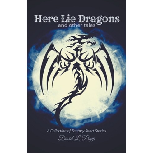 (영문도서) Here Lie Dragons Paperback, David Papp, English, 9798215523285