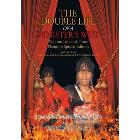 The Double Life of a Minister''s Wife: Volume 2 and 3 Double Platinum Special Edition Hardcover, Xlibris Us