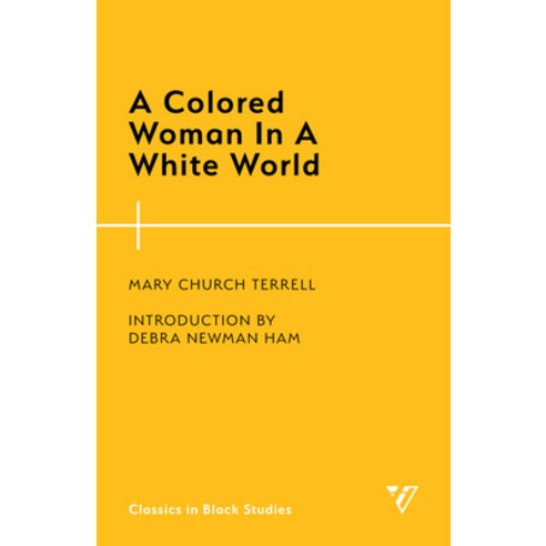 A Colored Woman in a White World Paperback, Humanities Press Intl, English, 9781538145975
