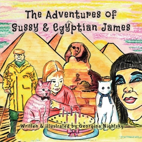 (영문도서) The Adventures of Sussy and Egyptian James: A Tale of Two Cats Paperback, Independently Published, English, 9798544168645