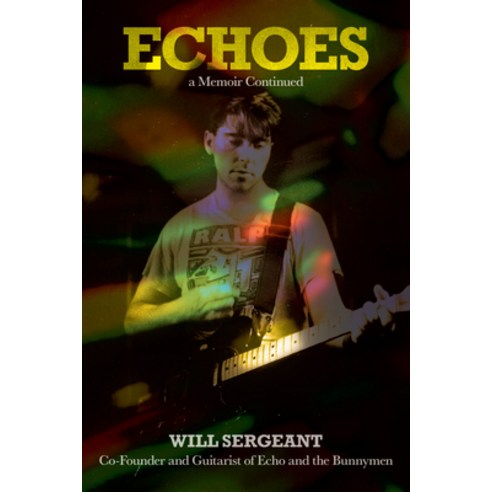 (영문도서) Echoes: A Memoir Continued Paperback, Third Man Books, English, 9798986614564