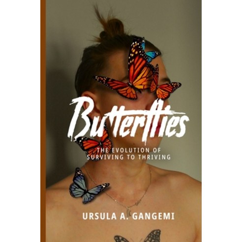 (영문도서) Butterflies: The Evolution of Surviving to Thriving Paperback, Independently Published, English, 9798397541107